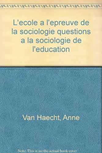 L'école à l'épreuve de la sociologie : questions à la sociologie de l'éducation
