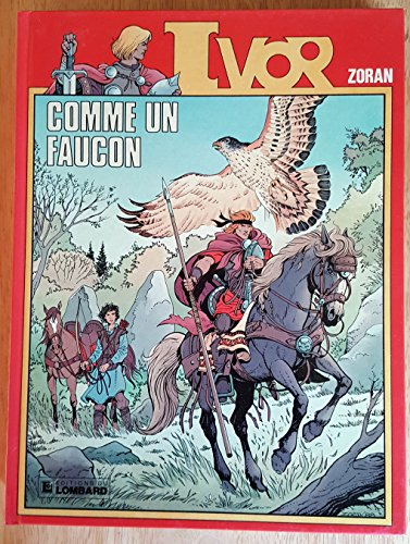 Ivor. Vol. 4. Comme un faucon : une histoire du journal Tintin