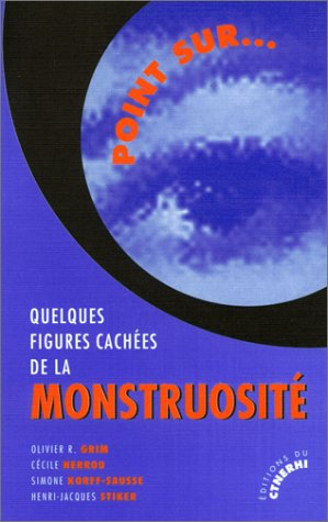 Quelques figures cachées de la monstruosité