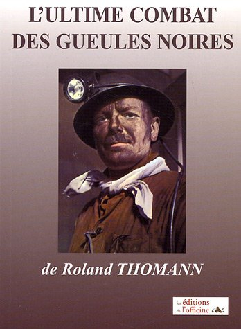 L'ultime combat des gueules noires