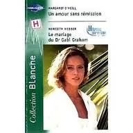 Un amour sans rémission : Hôpital Westside. Le mariage du Dr Gabi Graham : Hôpital Westside