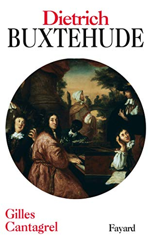 Dietrich Buxtehude et la musique en Allemagne du Nord dans la seconde moitié du XVIIe siècle