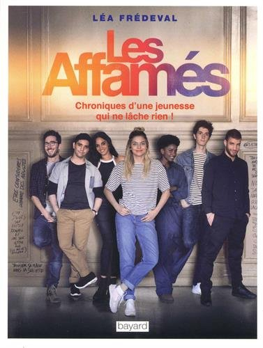 Les affamés : chroniques d'une jeunesse qui ne lâche rien