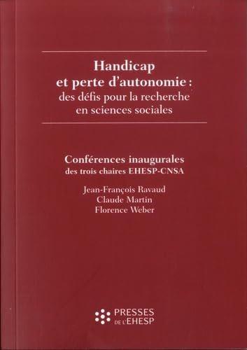 Handicap et perte d'autonomie : des défis pour la recherche en sciences sociales: Conférences inaugu