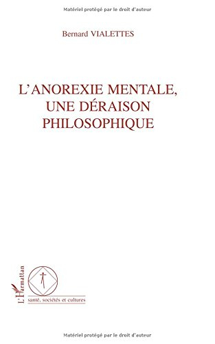 L'anorexie mentale, une déraison philosophique