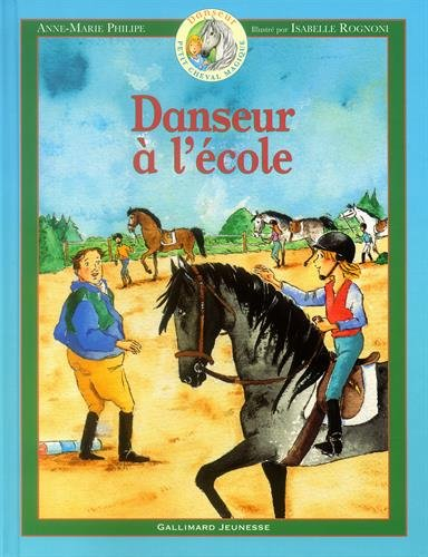 Danseur : petit cheval magique. Vol. 4. Danseur à l'école