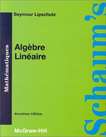 Algèbre linéaire : cours et problèmes