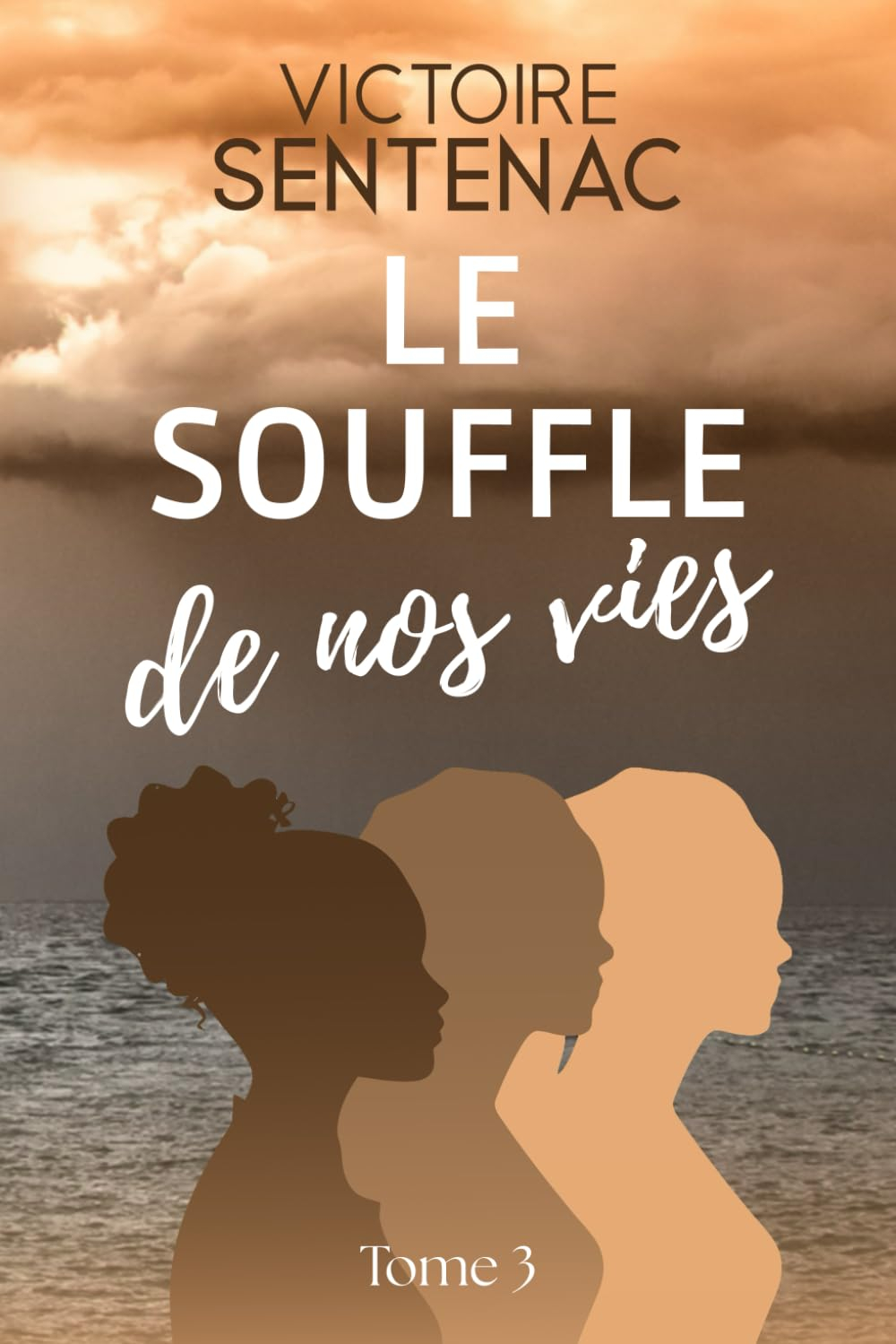 Le souffle de nos vies: Tome 3 Juste après l'orage