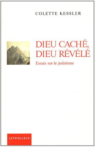 Dieu caché, Dieu révélé : essais sur le judaïsme