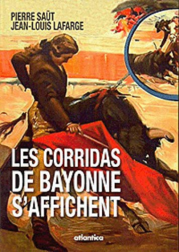 Les corridas de Bayonne s'affichent