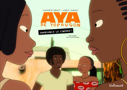 Aya de Yopougon : ambiance le cinéma !