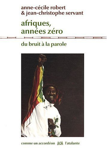 Afriques, années zéro : du bruit à la parole