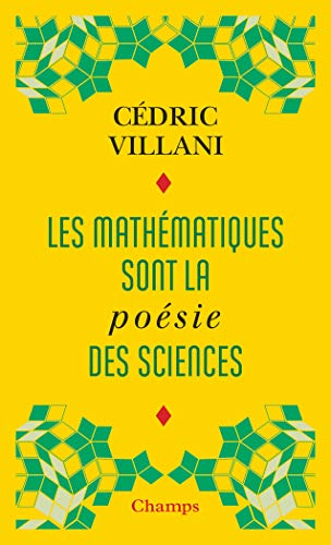 Les mathématiques sont la poésie des sciences. L'invention mathématique