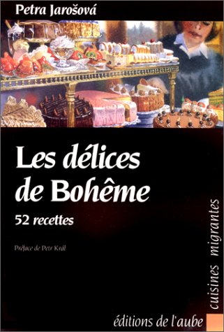 Les Délices de Bohême : 52 recettes