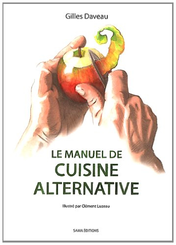 Le manuel de cuisine alternative