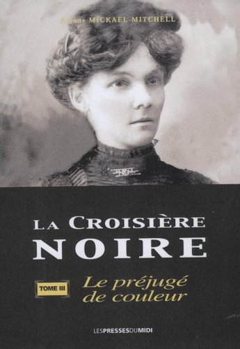La croisière noire. Vol. 3. Le préjugé de couleur