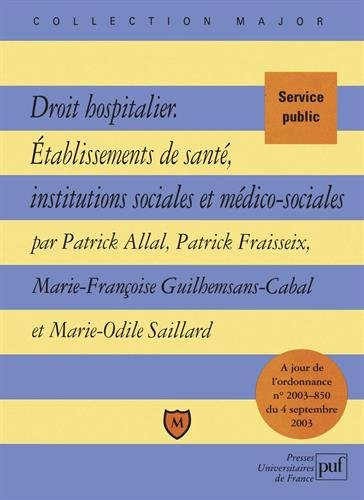 Droit hospitalier, établissements de santé, institutions sociales et médico-sociales