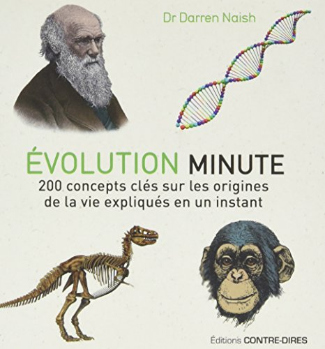 Evolution minute : 200 concepts clés sur les origines de la vie expliqués en un instant