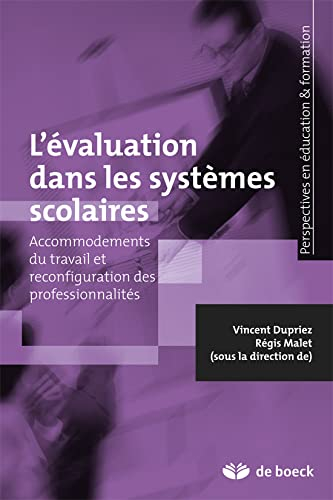 L'évaluation dans les systèmes scolaires : accommodements du travail et reconfiguration des professi