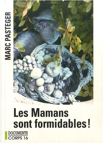 Les mamans sont formidables !