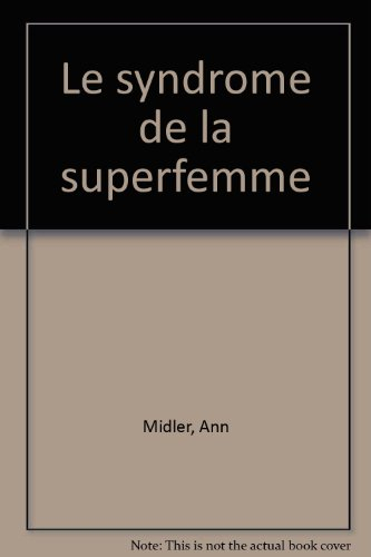 le syndrome de la super femme