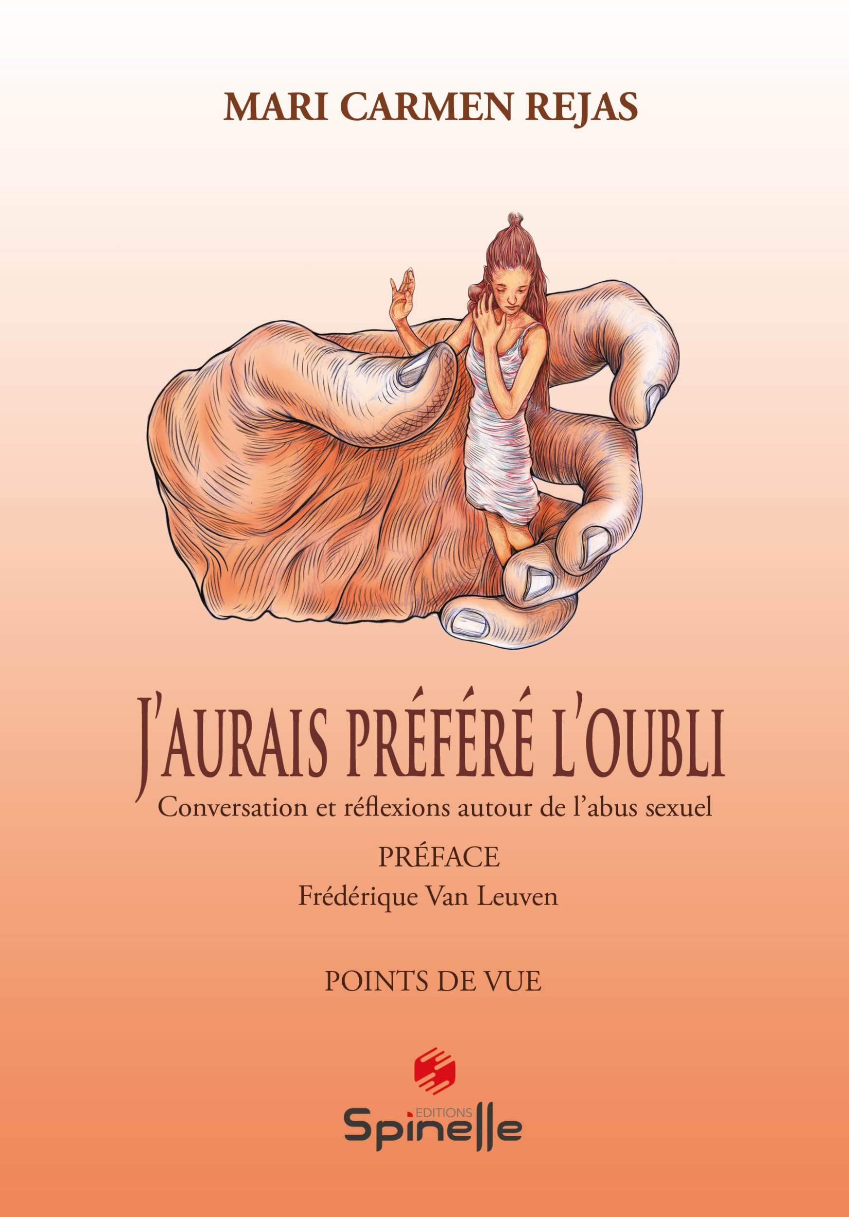 J'aurais preféré l'oubli: Conversation et réflexions autour de l'abus sexuel