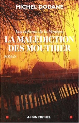 Les enfants de la Vouivre. Vol. 3. La malédiction des Mouthier