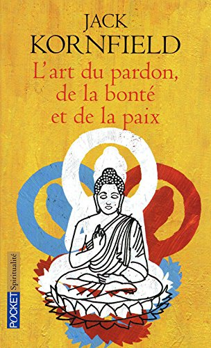 L'art du pardon, de la bonté et de la paix
