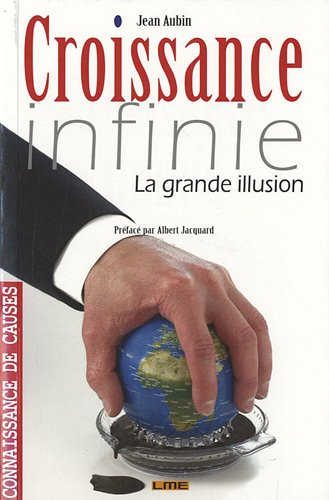 Croissance infinie : la grande illusion ?