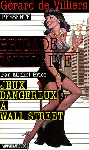 Jeux dangereux à Wall Street