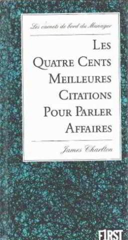 Les Quatre cents meilleures citations pour parler affaires