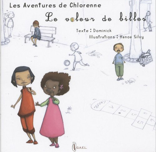 Les aventures de Chlorenne. Le voleur de billes