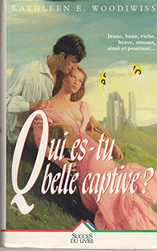 qui es-tu, belle captive ?