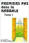 premiers pas dans la kabbale, tome 1 : un guide vers la conscience cosmique