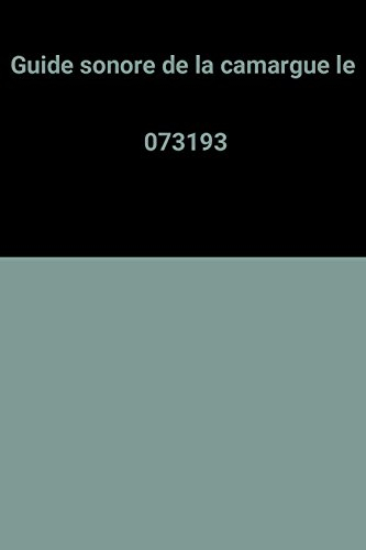 Le Guide sonore de la Camargue