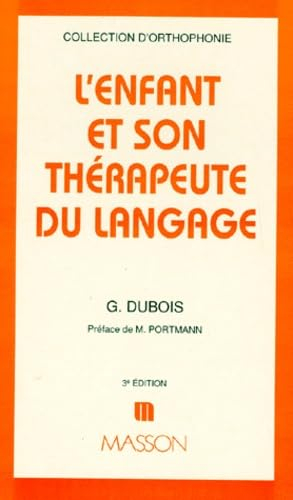 L'Enfant et son thérapeute du langage : une autre approche de la rééducation