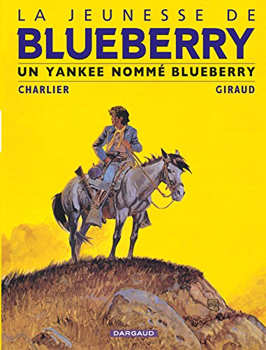 la jeunesse de blueberry, tome 2 : un yankee nommé blueberry