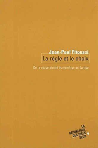 La règle et le choix, de la souveraineté économique en Europe