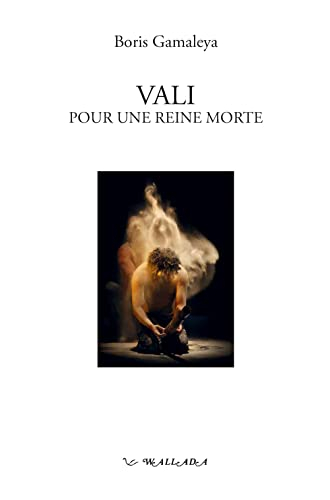 Vali : pour une reine morte