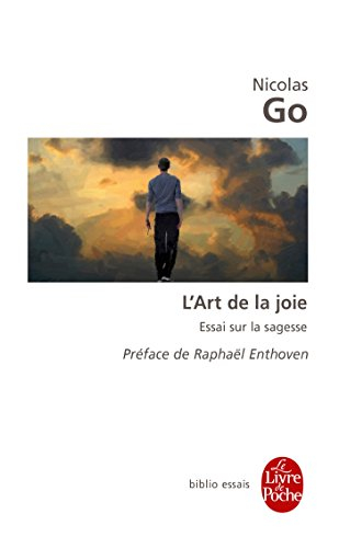 L'art de la joie : essai sur la sagesse