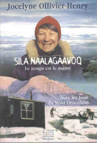 Sila Naalagaavoq : le temps est le maître