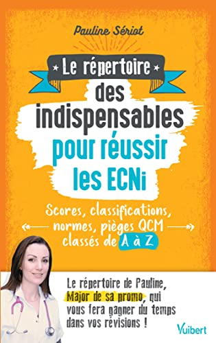 Le répertoire des indispensables pour réussir les ECNi : scores, classifications, normes, pièges, QC