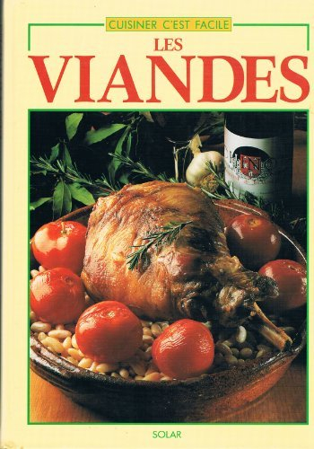 Cuisiner c'est facile. Vol. 5. Les viandes