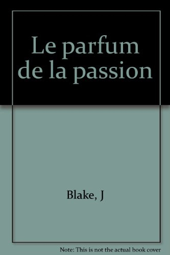 Le Parfum de la passion
