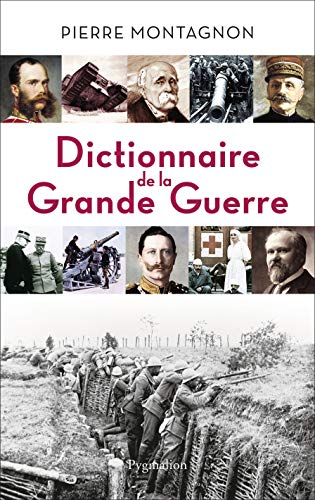 Dictionnaire de la Grande Guerre : 1914-1918
