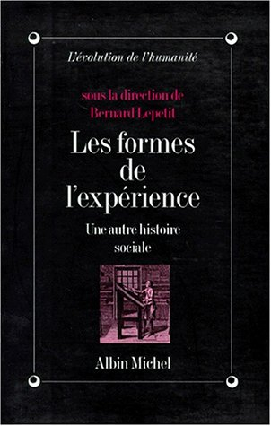 Les formes de l'expérience : une autre histoire sociale