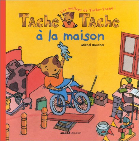 Tache-Tache à la maison
