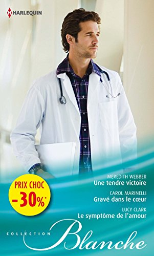 Une tendre victoire. Gravé dans le coeur. Le symptôme de l'amour