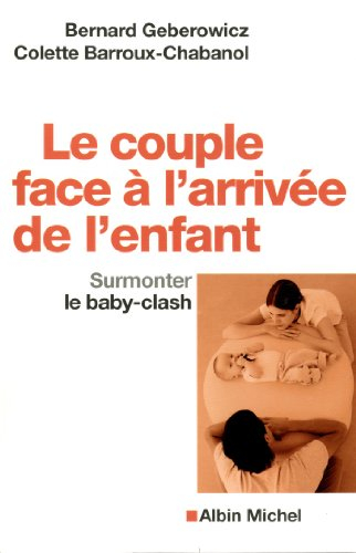 Le couple face à l'arrivée de l'enfant : surmonter le baby-clash