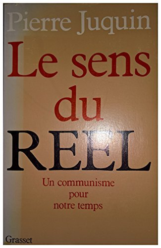 le sens du reel un communisme pour notre temps